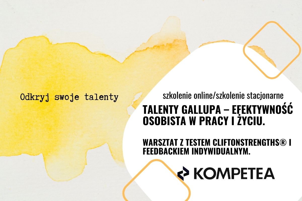 Talenty Gallupa – efektywność osobista w pracy i życiu. Warsztat z testem CliftonStrengths® i feedbackiem indywidualnym.