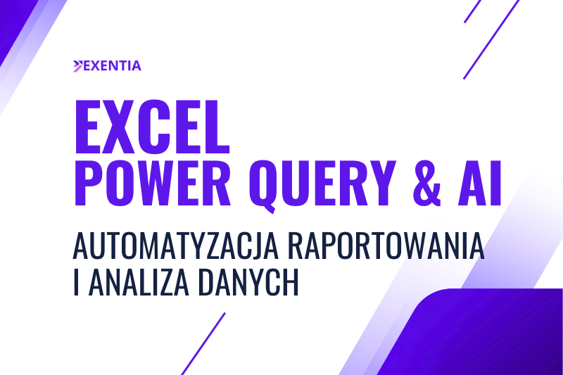Excel Power Query & AI: Automatyzacja raportowania i analiza danych