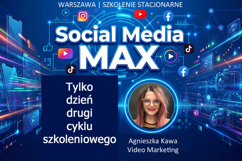 Social Media - Video Marketing - Rolki / Reels - Instagram, TikTok, Facebook i inne - warsztaty z nagrywania i edycji