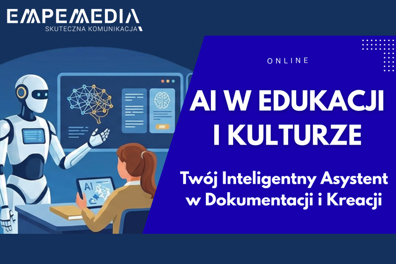 AI w edukacji i kulturze - sztuczna inteligencja dla szkół, bibliotek, domów kultury, muzeów i innych organizacji