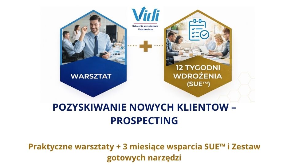 Pozyskiwanie nowych klientów &ndash; PROSPECTING - warsztaty + 90 dni wdrożenia (System SUE&trade;)