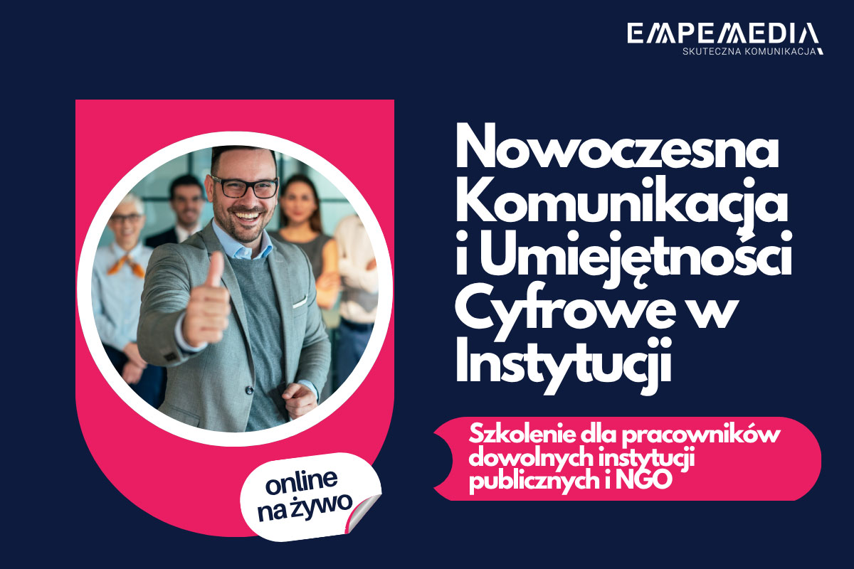 Nowoczesna komunikacja i kompetencje cyfrowe w instytucji publicznej