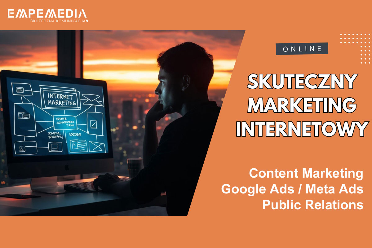 Skuteczny marketing internetowy - content, reklama, PR
