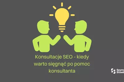 Konsultant SEO i jego rola w biznesie internetowym