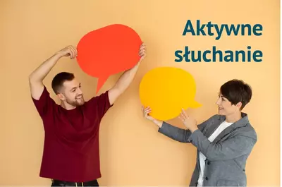 Aktywne słuchanie &ndash; jak słuchać, żeby naprawdę rozumieć?