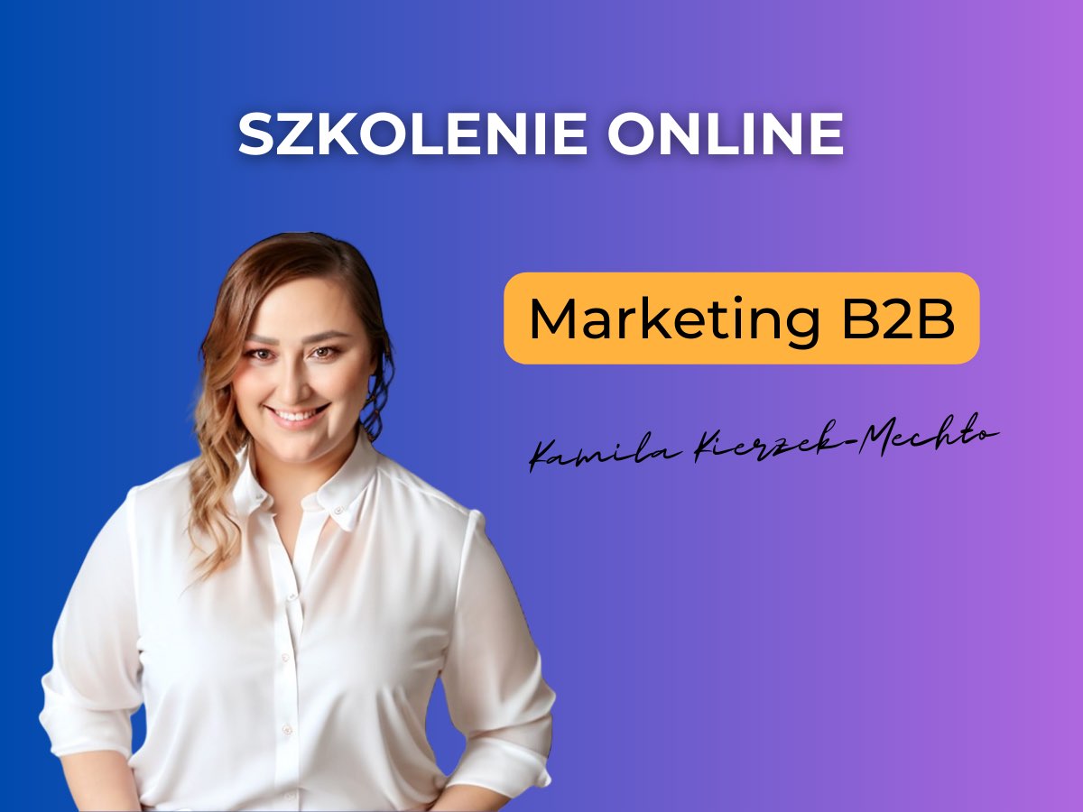 B2B marketing - jak budować marketing, który sprzedaje