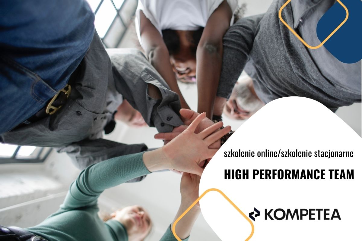 High Performance Team – jak budować i zarządzać zespołem wysokowydajnym
