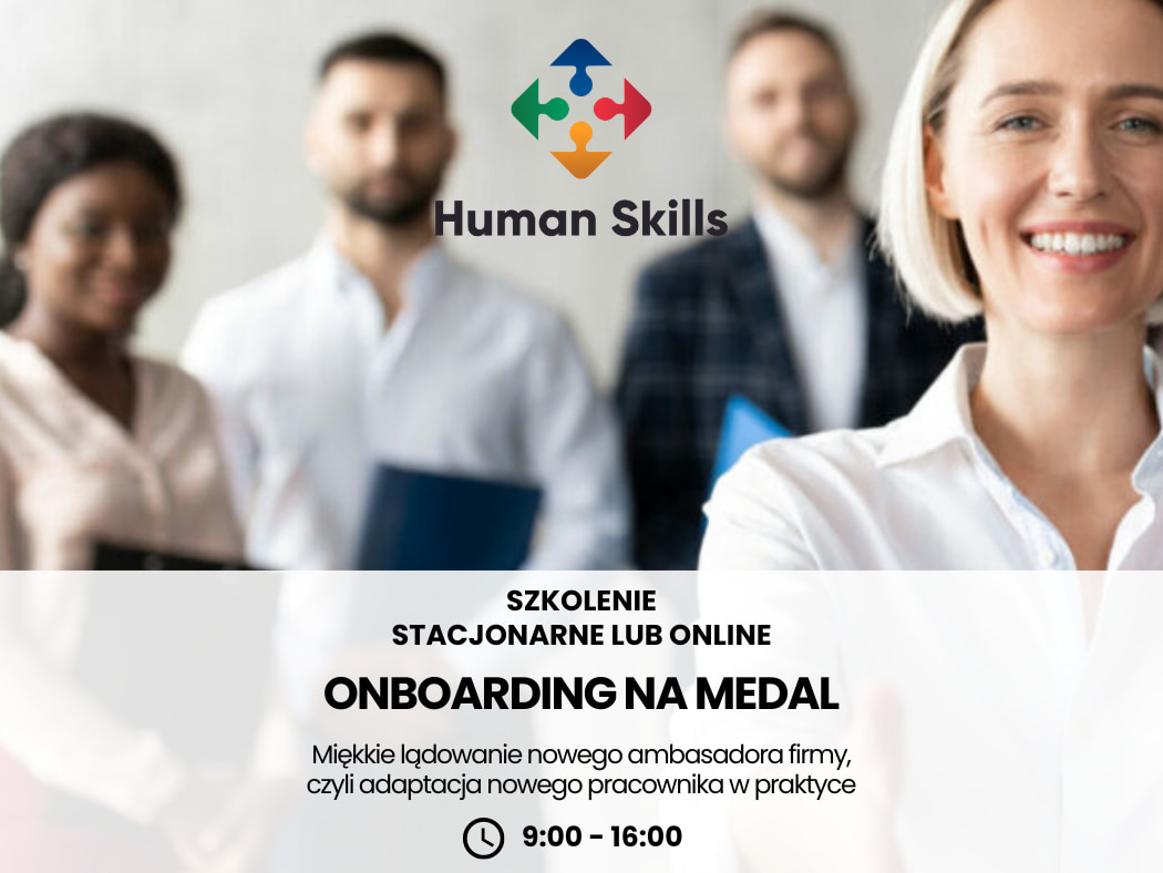 Onboarding na medal - miękkie lądowanie nowego ambasadora firmy, czyli adaptacja nowego pracownika w praktyce. Szkolenie stacjonarne lub online.