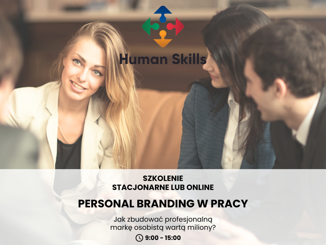 Personal branding w pracy - jak zbudować profesjonalną markę osobistą wartą miliony. Szkolenie stacjonarne lub online.